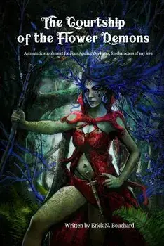 The Courtship of the Flower Demons: A Romantic Supplement for Four Against Darkness, for Characters of Any Level, Paperback/Andrea Sfiligoi