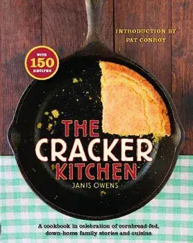 The Cracker Kitchen: A Cookbook in Celebration of Cornbread-Fed, Down H, Paperback/Janis Owens