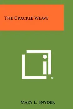 The Crackle Weave/Mary E. Snyder
