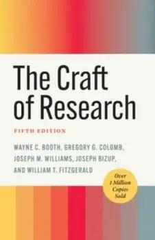 The Craft of Research, Fifth Edition. Fifth Edition, Paperback/William T. FitzGerald