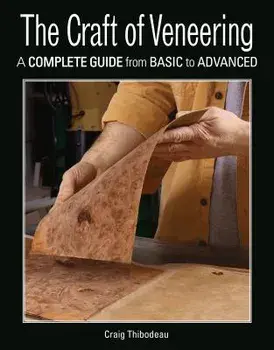 The Craft of Veneering, Paperback/Craig Thibodeau