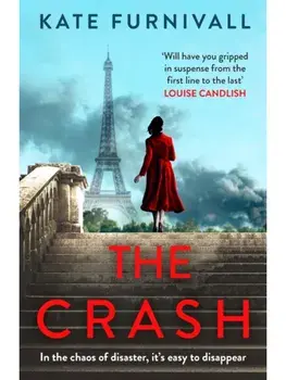 The Crash. gripping and unforgettable WW2 historical fiction from the acclaimed author of The Liberation, Paperback/Kate Furnivall