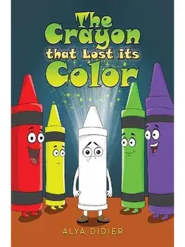 The Crayon that Lost its Color, Paperback/Alya Didier