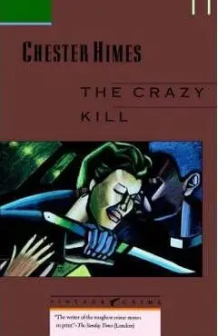 The Crazy Kill - Chester Himes