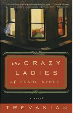 The Crazyladies of Pearl Street - Trevanian