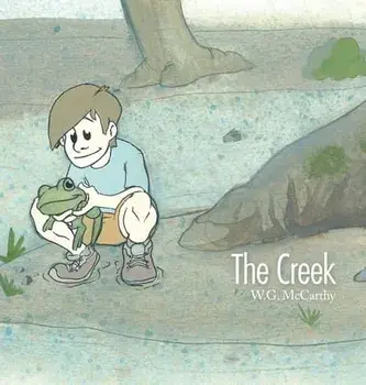 The Creek, Hardcover/W. G. McCarthy