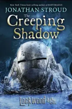 The Creeping Shadow, Hardcover/Jonathan Stroud
