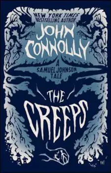 The Creeps: A Samuel Johnson Tale, Paperback/John Connolly
