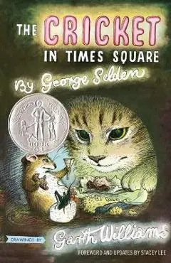 The Cricket in Times Square: Revised and Updated Edition with Foreword by Stacey Lee - George Selden
