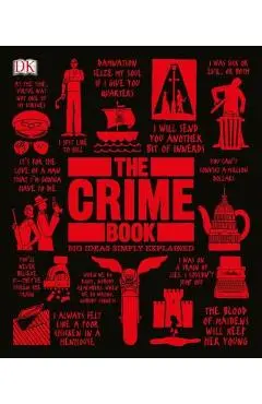 The Crime Book: Big Ideas Simply Explained - Dk