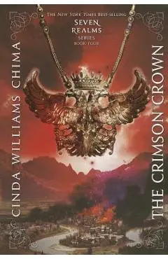 The Crimson Crown (a Seven Realms Novel) - Cinda Williams Chima