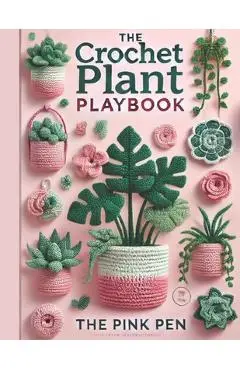 The Crochet Plant Playbook - The Pink Pen