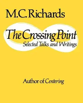 The Crossing Point: Poems, Paperback/Mary Caroline Richards