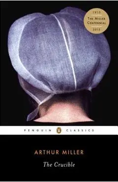 The Crucible - Arthur Miller