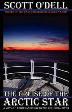 The Cruise of the Arctic Star - Scott O'dell