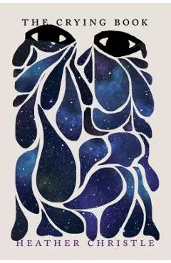 The Crying Book - Heather Christle