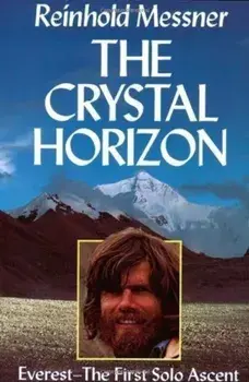 The Crystal Horizon: Everest - The First Solo Ascent/***