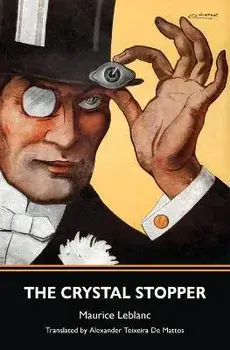 The Crystal Stopper (Warbler Classics), Paperback/Maurice Leblanc