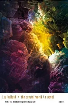 The Crystal World - J. G. Ballard