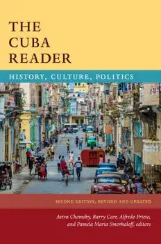 The Cuba Reader: History, Culture, Politics, Paperback/Aviva Chomsky