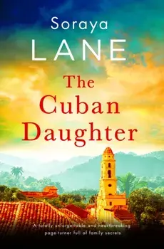 The Cuban Daughter, Paperback/Soraya Lane