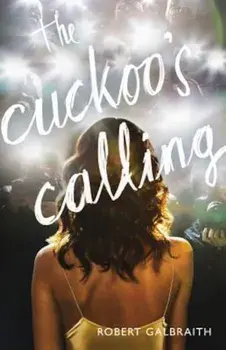 The Cuckoo's Calling, Hardcover/Robert Galbraith