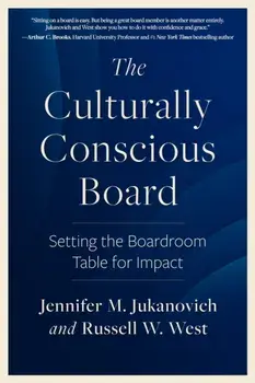 The Culturally Conscious Board. Setting the Boardroom Table for Impact, Paperback/Russell W. West