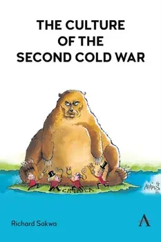 The Culture of the Second Cold War, Paperback/Richard Sakwa