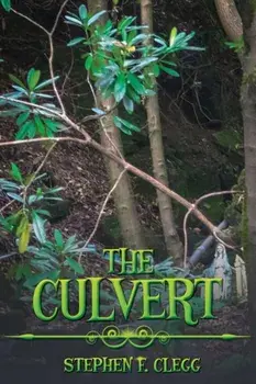 The Culvert, Paperback/Stephen F. Clegg