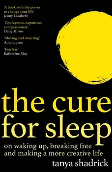 The Cure for Sleep. A book with the power to change your life, Paperback/***