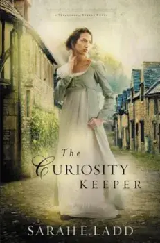 The Curiosity Keeper, Paperback/Sarah E. Ladd
