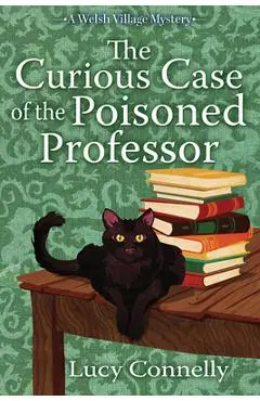 The Curious Case of the Poisoned Professor - Lucy Connelly