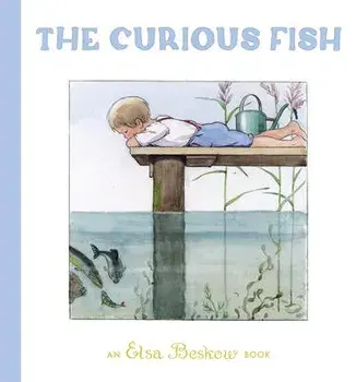 The Curious Fish, Hardcover/Elsa Beskow