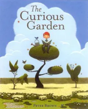 The Curious Garden, Hardcover/Peter Brown