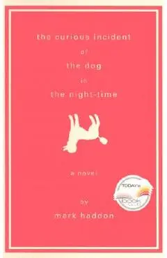 The Curious Incident of the Dog in the Night-Time - Mark Haddon