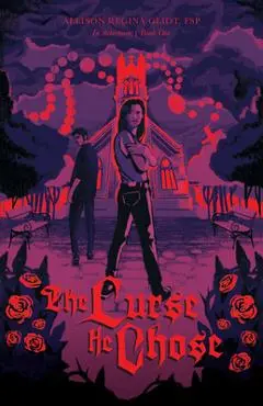 The Curse He Chose: The Curse He Chose - Allison Regina Gliot