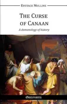 The Curse of Canaan, Paperback/Eustace Clarence Mullins