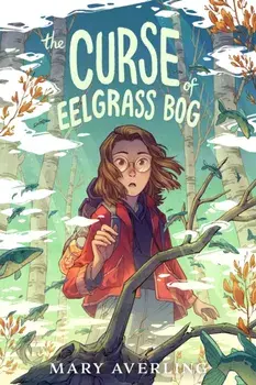 The Curse of Eelgrass Bog, Paperback/Mary Averling