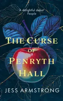 The Curse of Penryth Hall. A gripping murder mystery steeped in Cornish lore and legend, Paperback/Jess Armstrong