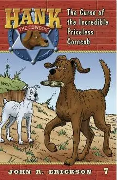The Curse of the Incredible Priceless Corncob - John R. Erickson
