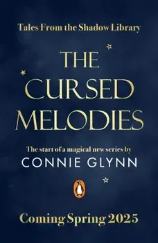 The Cursed Melodies, Hardback/Connie Glynn