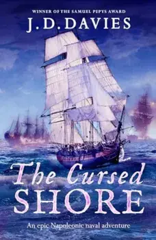 The Cursed Shore. An epic Napoleonic naval adventure, Paperback/J. D. Davies