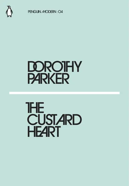 The Custard Heart | Dorothy Parker