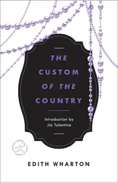 The Custom of the Country - Edith Wharton