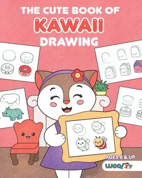 The Cute Book of Kawaii Drawing: How to Draw 365 Cute Things, Step by Step (Fun Gifts for Kids; Cute Things to Draw; Adorable Manga Pictures and Japan, Paperback/Woo! Jr. Kids Activities