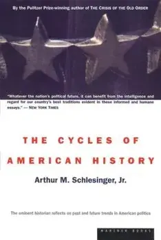 The Cycles of American History, Paperback/Arthur M. Schlesinger