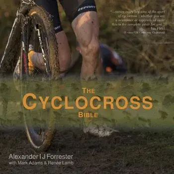 The Cyclocross Bible, Paperback/Alexander Ij Forrester