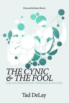 The Cynic and the Fool, Paperback/Tad Delay