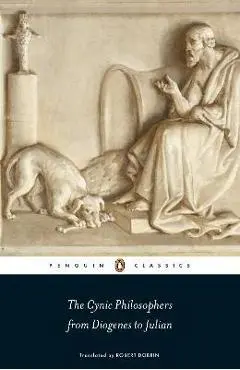 The Cynic Philosophers: From Diogenes to Julian - Various