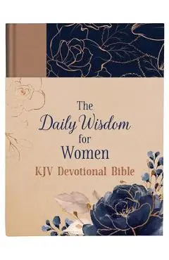 The Daily Wisdom for Women KJV Devotional Bible - Compiled By Barbour Staff